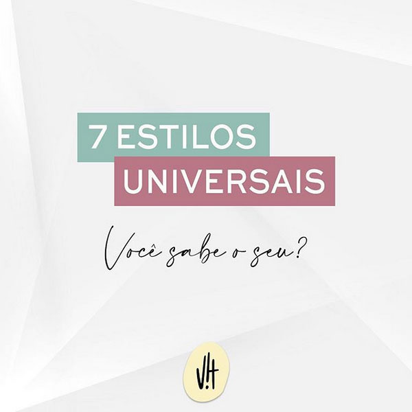 Os 7 estilos universais